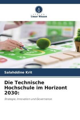 Die Technische Hochschule im Horizont 2030: