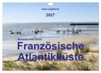 Momente einer Reise - Französische Atlantikküste (Wandkalend...