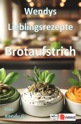 Wendys Lieblingsrezepte - Brotaufstrich