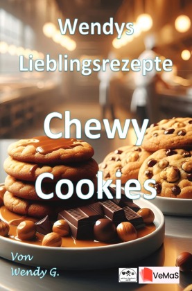 Wendys Lieblingsrezepte - Chewy Cookies
