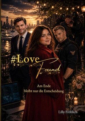 #LoveFound - Finale der #LoveAtRisk-Trilogie | Romantic Action...