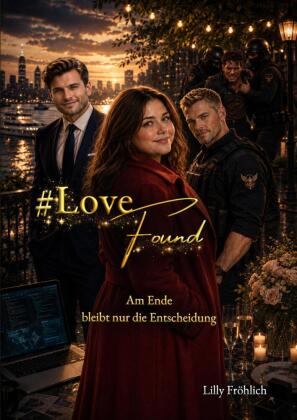 #LoveFound - Finale der #LoveAtRisk-Trilogie | Romantic Action...