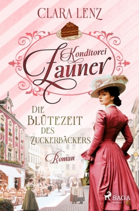 Konditorei Zauner -  Die Blütezeit des Zuckerbäckers