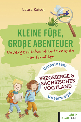 Kleine Füße, große Abenteuer im Erzgebirge und sächsisches...