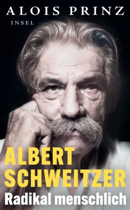 Albert Schweitzer - Radikal menschlich