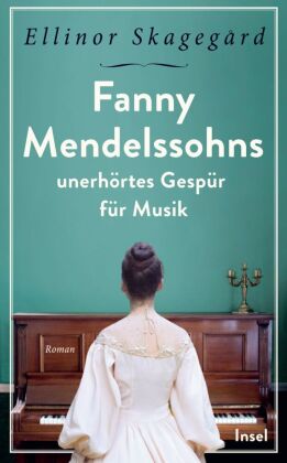 Fanny Mendelssohns unerhörtes Gespür für Musik
