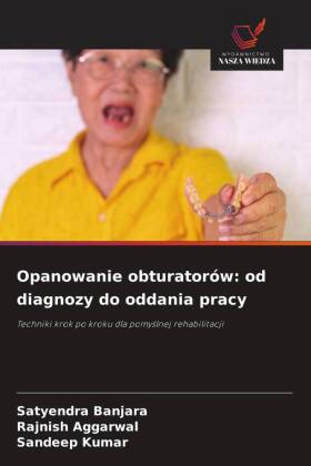 Opanowanie obturatorów: od diagnozy do oddania pracy