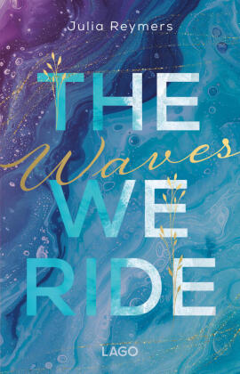 The Waves We Ride (Pacific Dreams, 