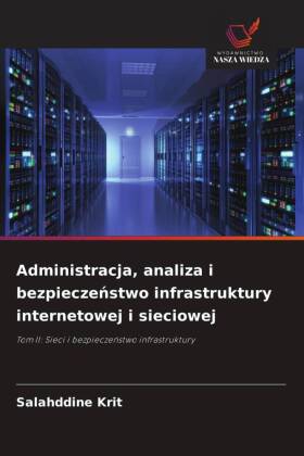 Administracja, analiza i bezpieczenstwo infrastruktury interne...