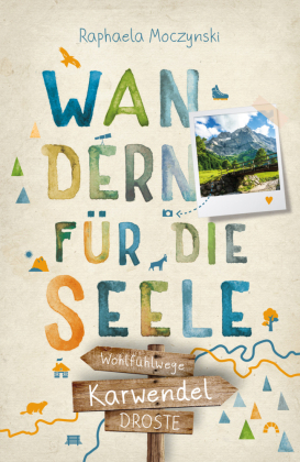 Karwendel. Wandern für die Seele