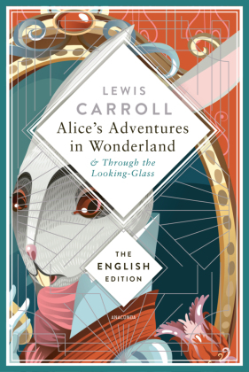 Alice's Adventures in Wonderland and Through the Looking-...