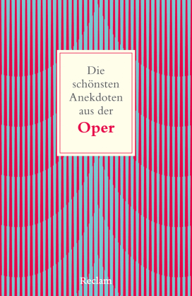 Die schönsten Anekdoten aus der Oper
