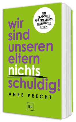 Wir sind unseren Eltern nichts schuldig!
