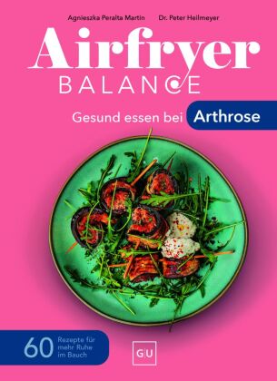 Airfryer Balance - Gesund essen bei Arthrose