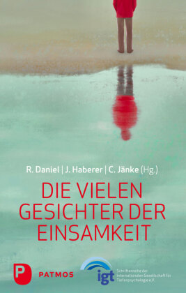 Die vielen Gesichter der Einsamkeit