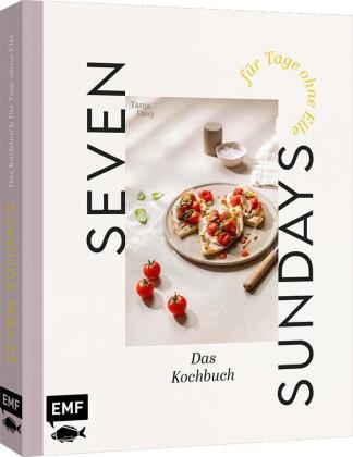 Seven Sundays - Das Kochbuch für Tage ohne Eile