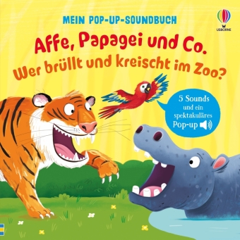 Mein Pop-up-Soundbuch: Affe, Papagei und Co.  Wer brüllt und kreischt im Zoo?