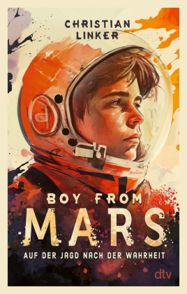 Boy from Mars - Auf der Jagd nach der Wahrheit