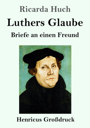 Luthers Glaube (Großdruck)