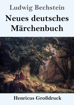 Neues deutsches Märchenbuch (Großdruck)