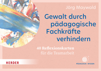 Gewalt durch pädagogische Fachkräfte verhindern