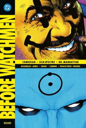 Before Watchmen: Comedian - Silk Spectre - Dr. Manhattan (Delu...