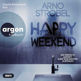 Happy Weekend - Die perfekte Auszeit. Euer schlimmster Albtrau...