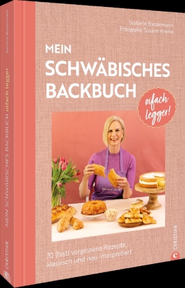 Oifach legger - Mein schwäbisches Backbuch