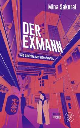 Der Exmann - Sie dachte, sie wäre ihn los.