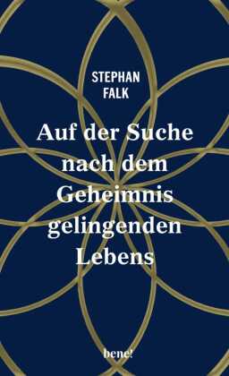 Auf der Suche nach dem Geheimnis gelingenden Lebens