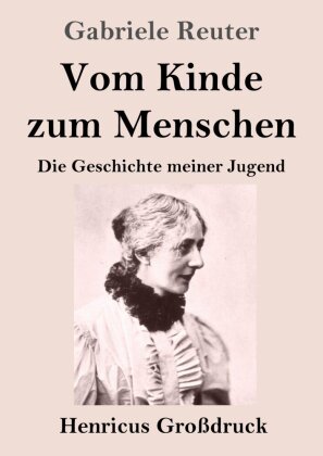Vom Kinde zum Menschen (Großdruck)