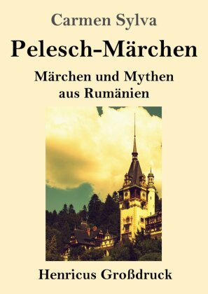 Pelesch-Märchen (Großdruck)