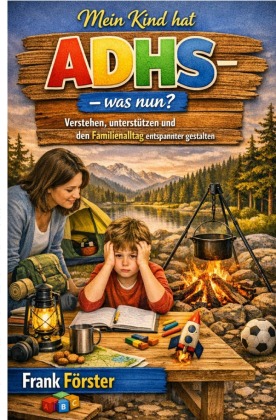 Mein Kind hat ADHS - Was nun?