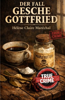 Der Fall Gesche Gottfried