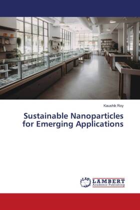 Sustainable Nanoparticles for Emerging Applications