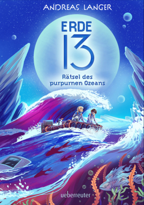 Erde 13 - Rätsel des purpurnen Ozeans (Erde 13, 
