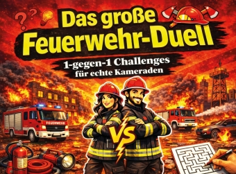 Das große Feuerwehr-Duell: Spannende 1-gegen-1 Challenges fü...
