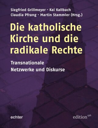 Die katholische Kirche und die radikale Rechte