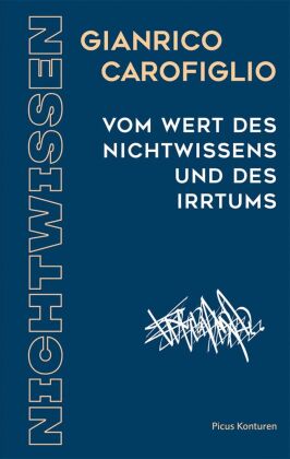 Vom Wert des Nichtwissens und des Irtums