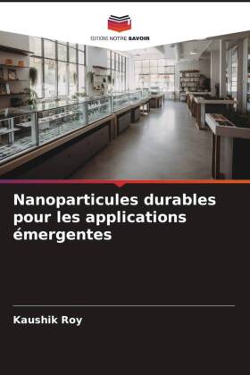 Nanoparticules durables pour les applications émergentes