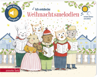 Ich entdecke Weihnachtsmelodien (Mein kleines Klangbuch)