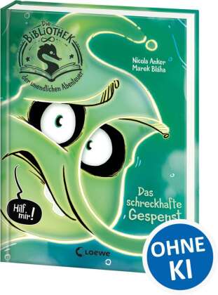 Die Bibliothek der unendlichen Abenteuer (Band 2) - Das schreckhafte Gespenst
