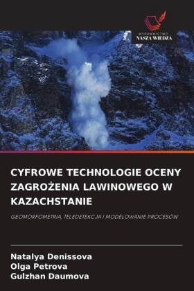 CYFROWE TECHNOLOGIE OCENY ZAGRO ENIA LAWINOWEGO W KAZACHSTANIE