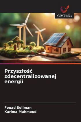 Przyszlosc zdecentralizowanej energii