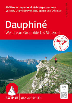 ROTHER Wanderführer Dauphiné West: Von Grenoble bis Sisteron...