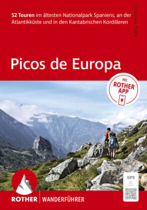 ROTHER Wanderführer Picos de Europa. 52 Touren im ältesten N...