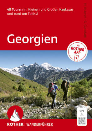 ROTHER Wanderführer Georgien. 48 Touren im Kleinen und Großen Kaukasus und rund um Tbilissi