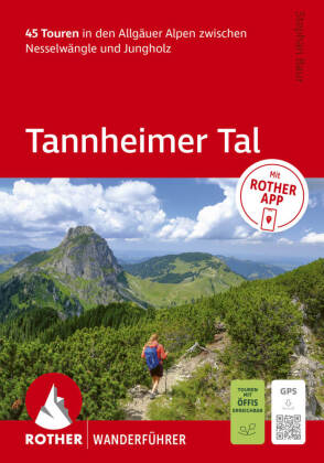 ROTHER Wanderführer Tannheimer Tal. 45 Touren in den Allgäue...