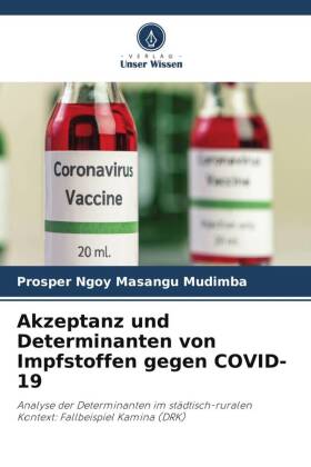 Akzeptanz und Determinanten von Impfstoffen gegen COVID-19