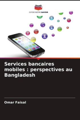 Services bancaires mobiles : perspectives au Bangladesh